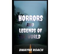 Horrors and Legends of the World