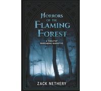 Horrors of the Flaming Forest: A Tabletop Wargaming Narrative