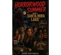 Horrorwood Summer: Book 2: Santa Mira Lake