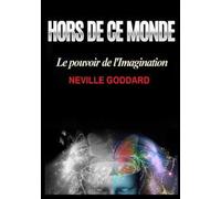 Hors de ce monde. Le pouvoir de l'imagination