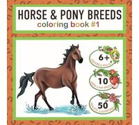 Horse and Pony Breeds Coloring Book for Kids and Adults: 50 Realistic Illustrations for True Horse Lovers
