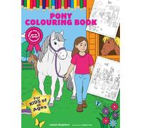 Horse and Pony Colouring Book for Children: Perfect Gift for Horse-Mad Kids - Includes a Heartwarming Pony Story, Real Pony Activities, Puzzles, Grooming Lessons, and Over 30 Colouring Pages