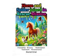 Horse and Spider joined in Rescue Mission