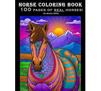 Horse Coloring Book: 100 Pages of Real Horses!