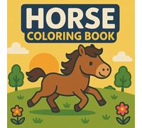 Horse Coloring Book: Beautiful and Majestic Horse Designs | Relaxing, Fun & Creative Coloring Pages