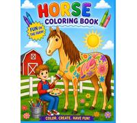 Horse Coloring Book: Color. Create. Have Fun!