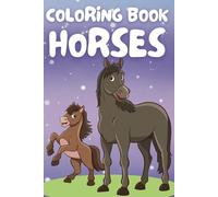 Horse Coloring Book for Kids - 40+ Beautiful Horses & Ponies: un & Relaxing Coloring Pages for Girls & Boys Ages 3+