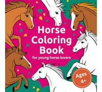 Horse Coloring Book for young horse lovers ages 4+ with 50 amazing coloring pages