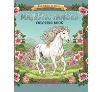 Horse Coloring Book": Realistic & Detailed Designs for Adults: Stress Relieving Pages with Majestic Stallions, Equine Portraits, and Natural Scenes