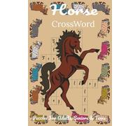 Horse Crossword Puzzle Book: 60 Themed Crossword Puzzles About Horses, Riding, Racing, Breeds, Horse Care & More | Easy-to-Read | 6x9 Size | 120 Pages ... Lovers, Vacations, Holidays & Relaxation