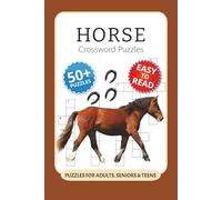 Horse Crossword Puzzles: Crossword Puzzles with Easy to Read Print about Horses, Horse Breeds, Equestrian Terms and More I 6x9 inches, 120 pages I 50+ ... riders or anyone who loves equestrian life