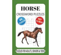 Horse Crossword Puzzles: Crossword Puzzles with Easy to Read Print about Horses, Wildlife, Horses Equipment and More [6x9 inches, 120 pages [60 puzzles ... Gift for Vacations, Holidays and Relaxation