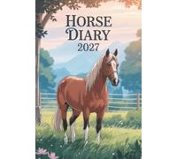 Horse Diary 2027: A5 Week-to-view Dated from January 2027 to December 2027. Daily and Weekly Organizer, UK Edition