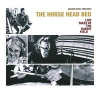Horse Head Bed, the - Live Takes at The Rabbit Field [Import]