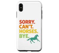 Horse Lover Sorry Can't Horses Bye Custodia per iPhone XS Max