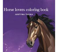 Horse lovers coloring book