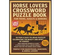 Horse Lovers Crossword Puzzle Book: Fun and Brain Games Puzzle for Teens, Adults and Seniors About Horses, Breeds, Riding, Ranchers, Horse Care, ... Gift For Vacations, Holidays & Puzzle Lovers