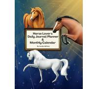 Horse Lover's Daily Journal/Planner & Monthly Calendar