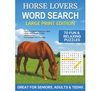 Horse Lovers Word Search Puzzle Book - Large Print: 70 Horse-Themed Puzzles for Adults & Seniors - Relaxing Equestrian Brain Games, Fun Facts & Decorative Borders | 8.5" x 11" Large Print