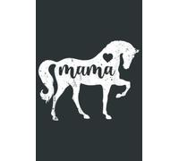 Horse Mama Mom Lover Mother s Day: Lined Journal Mint Notebook 6x9 Inch 120 Pages