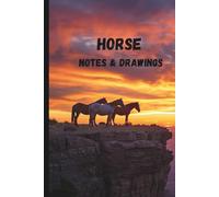 Horse Notes & Drawings... 6in by 9in...120 Pages...Includes Lined and Blank Pages...Horse Lovers, Equine Professionals, Take Notes, Draw Pictures, Simple, Minimalist Journal For Horse People