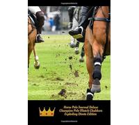 Horse Polo Journal Deluxe! Champion Polo Match Chukkers, Exploding Divots Edition!: Sporty, Fun, Stylish Horse Polo Game! High Quality! Deluxe Polo ... & Polo Lovers, Men Women Teens Girls & Boys