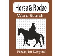 Horse & Rodeo Word Search: Fun Large Print Puzzles Celebrating Horses, Rodeos, and Cowboy Life | 8.5 x 11 inches, 112 pages | 55-Puzzles