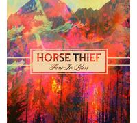 Horse Thief - Fear In Bliss