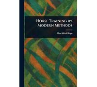 Horse Training by Modern Methods
