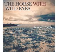 HORSE WITH WILD EYES - UNCANNY VALLEY