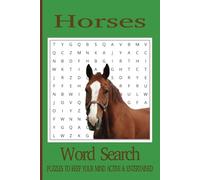 Horse Word Search: Book With 50+ Themed, Print about Horses, Horseback Riding, and more | Puzzles to Keep your Mind Active and Entertained,110 pages, 6x9 inches.