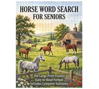 Horse Word Search for Seniors: 100 Large Print Puzzles: Easy-to-Read Format Includes Complete Solutions