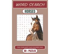 Horse Word Search Puzzle Book: 50+ Easy-to-Read Puzzles for Horse Lovers: Easy-to-Read Horse Word Searches about Horse Breeds, Riding Techniques & ... Brain Game for Adults, Teens & Seniors