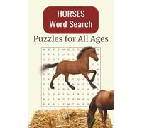 Horse Word Search Puzzle Book: 50+ Horse-Themed Puzzles with Solutions | 6x9 Inches | 110 Pages | Perfect for Relaxation, Fun, Brain Training and More....