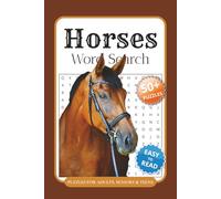 Horse Word Search Puzzle Book: 50+ Large Print Horse Word Puzzles for Adults, Seniors & Teens | Fun Brain Games About Horses, Riding & Racing | 6x9 ... Gift for Vacations, Holidays & Free Time