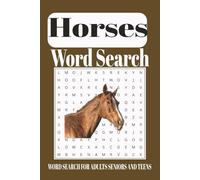 Horse Word Search Puzzle Book: Word Searches with Easy to Read Print about Horses, Horse Back Riding, Horse Racing and More I 6 x 9 inches, 110 pages ... ….Gift for Vacations, Holidays and Free Times