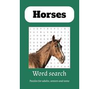 Horse Word Search Puzzle Book: Word Searches With Easy To Read Print About Horses, Horse Back Riding, Horse Racing and More 6x9 inches, 110 Pages, 50+ ... Gift for Vacations, Holidays and Fun Times