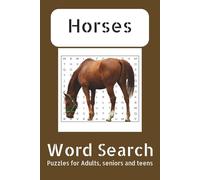 Horse Word Search Puzzle Book: Word Searches with Easy to Read Print about Horses, Horseback Riding, Horse Racing and More | 6 x 9 inches, 110 pages | 50+ Puzzles Gifts for Holidays