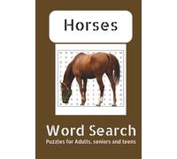 Horse Word Search Puzzle Book: Word Searches with Easy to Read Print about Horses, Horseback Riding, Horse Racing and More | 6 x 9 inches, 110 pages | 50+ Puzzles Gifts for Holidays