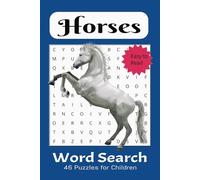 Horse Word Search Puzzle Book: Word Searches with Easy To Read Print about Horses, Horseback Riding, Horse Care and More | 6x9 inches, 92 Pages | 46 Puzzles...Gift for Vacations, Holidays, Free Times
