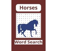 Horse Word Search Puzzle Book: Word Searches with Easy to Read Print about Horses, Horseback Riding, Horse Racing and More | 6x9 Inches, 110 pages | ... Gift for Vacations, Holidays and Free Times