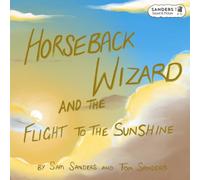 Horseback Wizard And The Flight To The Sunshine
