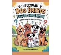Horsecr igital The Ultimate Dog Breeds Trivia Challenge (Tascabile)
