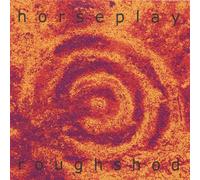 Horseplay - Roughshod