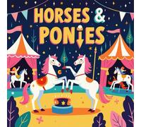 Horses and Ponies Coloring Book for Kids Ages 2-8: Screen Free Quiet Time For Early Learners Halloween Activity Simple Outline Big Coloring Pages ... Free Quiet Time For Early Learners Ha