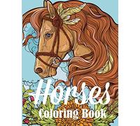 Horses Coloring Book: An Adult Coloring Book for Horse Lovers