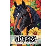 Horses Coloring Book For Adults: Elegant Equine Illustrations for Relaxation and Creative Expression