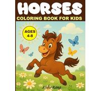 Horses - Coloring Book for Kids Ages 4-8: Fun and Simple Horse Scenes for Boys and Girls Ages 4 to 8