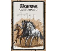 Horses Crossword Puzzles: Crossword Puzzles with Easy to Read about Horses, Breeds, Riding, and Equestrian Knowledge | 6x9 inches, 120 Pages | 60 ... for Horse Lovers, Riders, and Equestrian Fans