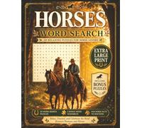 Horses Extra Large Print Word Search: 50 Easy to Read Puzzles with All-Direction Solutions and 5 Bonus Word Scrambles for Horse Lovers